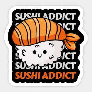 Sushi addict Cute Kawaii I love Sushi Life is better eating sushi ramen Chinese food addict Sticker